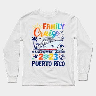 Puerto Rico Cruise 2023 Family Friends Group Vacation Matching Long Sleeve T-Shirt